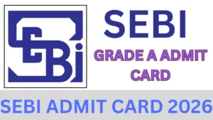 SEBI ADMIT CARD 2026